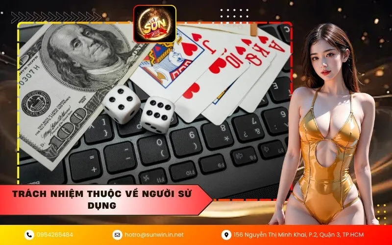 Trách nhiệm thuộc về người sử dụng